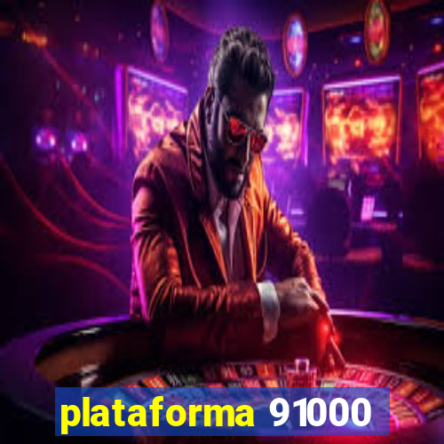 plataforma 91000